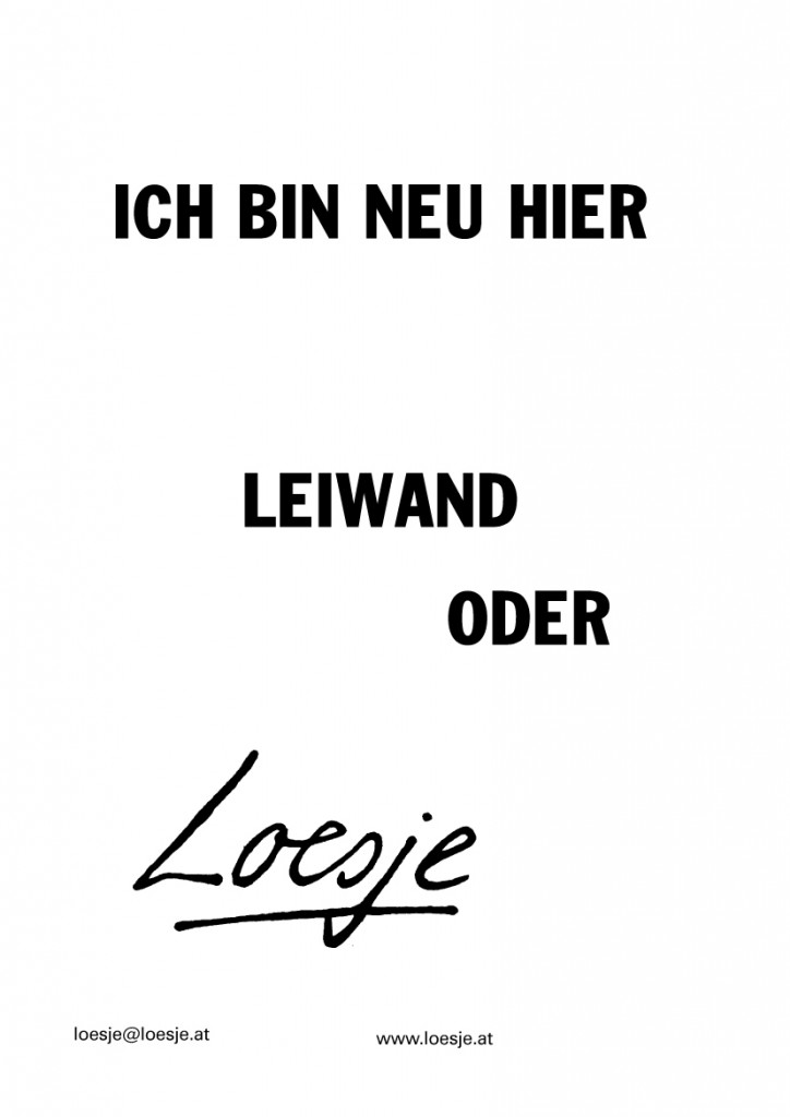 Ich bin neu hier / leiwand oder