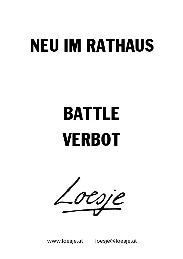 Neu im Rathaus / Battleverbot