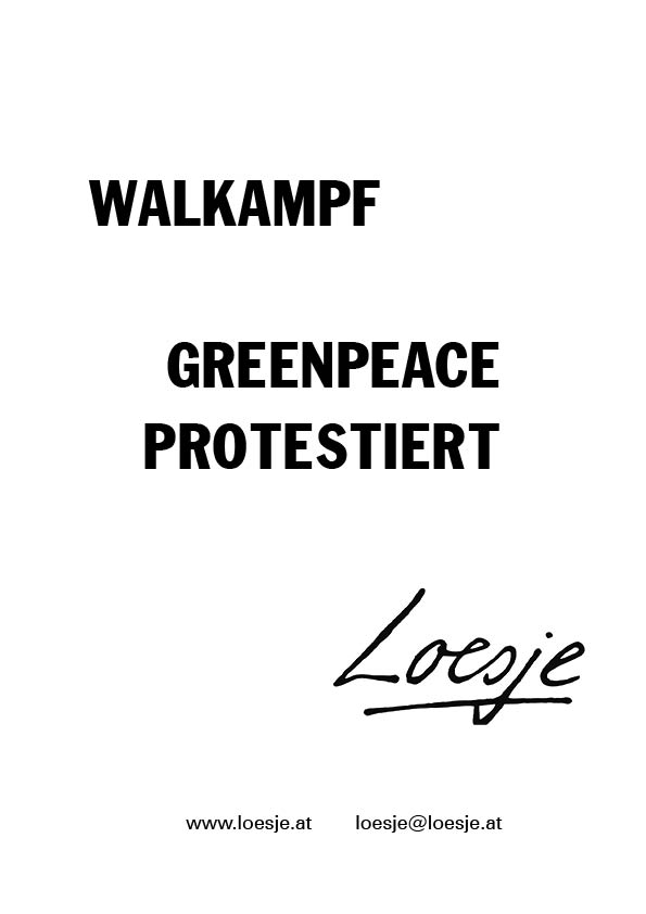 Walkampf / Greenpeace protestiert